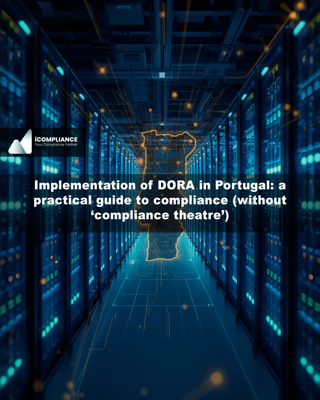 DORA implementation in Portugal: practical guide to compliance | iCompliance