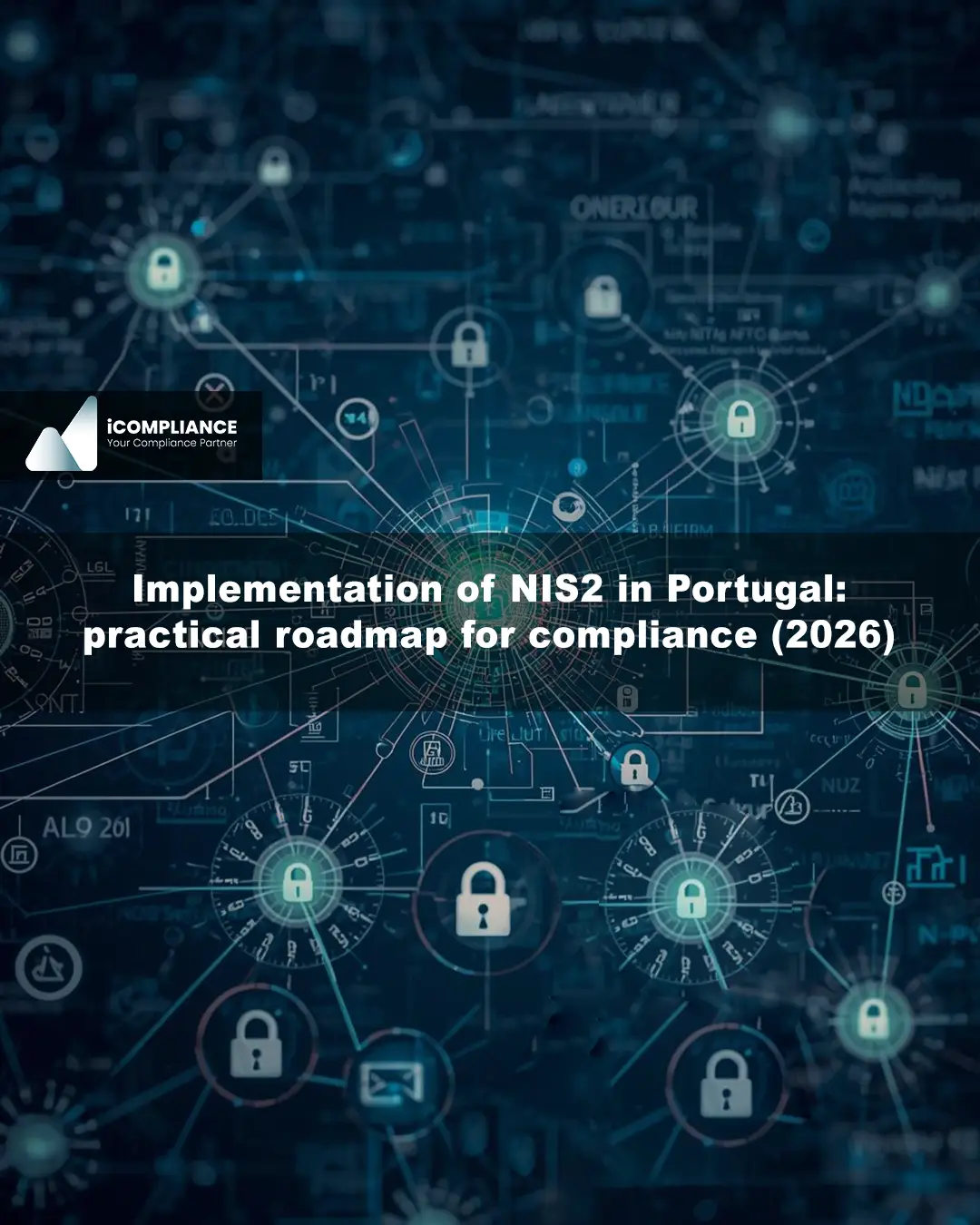 NIS2 implementation in Portugal: practical roadmap (2026) | iCompliance